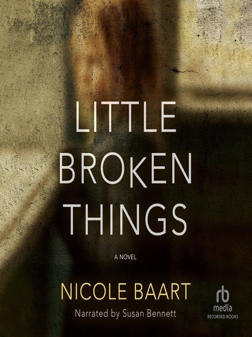 Title details for Little Broken Things by Nicole Baart - Available